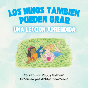 Spanish Version - Kids Can Pray Too: A Lesson Learned (10" by 10" edition)(Price includes applicable taxes)